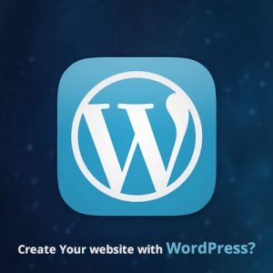 Create Your website with WordPress?
